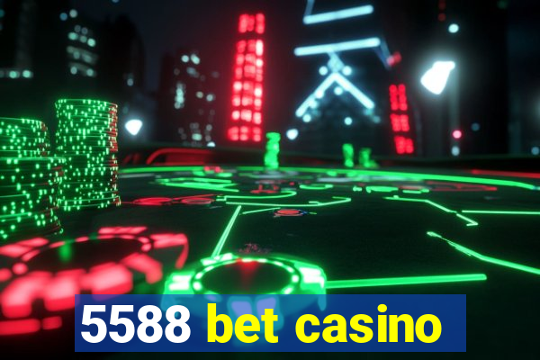 5588 bet casino